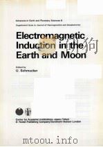 ELECTROMAGNETIC INDUTION IN THE EARTH AND MOON PDF电子版封面 9027711313 U.SCHMUCKER