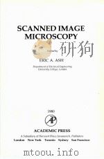 SCANNED IMAGE MICROSCOPY PDF电子版封面 0120651807 ERIC A.ADH