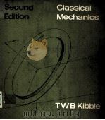 CLASSICAL MECHANICS SECOND EDITION PDF电子版封面 T.W.B.KIBBLE