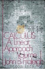 CALCULUS:A LINEAR APPROACH VOLUME 1 PDF电子版封面 JOHN B.FRALEIGH