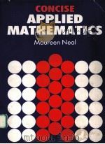 CONCISE APPLIED MATHEMATICS PDF电子版封面 0713136502 MAUREEN NEAL