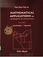 TEST ITEM FILE FOR MATHEMATICAL APPLICATIONS FOR THE MANAGEMENT,LIFE,AND SOCIAL SCIENCES FOURTH EDI PDF电子版封面 0669278858