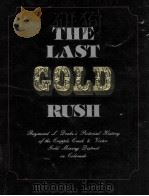 THE LAST GOLD RUSH A Pictorial History of the Cripple Creek & Victor Gold Mining District 1983 PDF电子版封面 Bill Grimstad