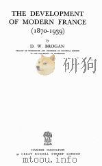 The Development of Modern France(1870-1939)（索书号：944.08/B875 PDF版）