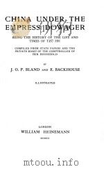 CHINA UNDER THE EMPRESS DOWAGER 1912 PDF电子版封面
