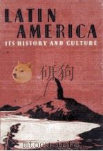 LATIN AMERICA:ITS HISTORY AND CULTURE（1944 PDF版）