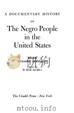 A DOCUMENTARY HISTORY OF THE NEGRO PEOPLE IN THE UNITED STATES（1951 PDF版）