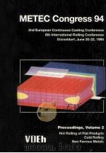 METEC Congress 94 2nd European Continuous Conference 6th Internationgal Rolling Conference Volume 2 1994 PDF电子版封面 3514005303