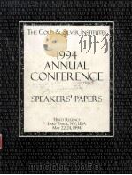 THE GOLD & SILVER INSTITUTES  1994 ANNUAL CONFERENCE SPEAKER'S PAPERS（1994 PDF版）