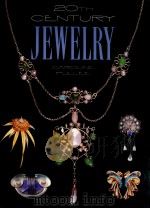 20TH CENTURY JEWELRY 1990 PDF电子版封面 0792453514