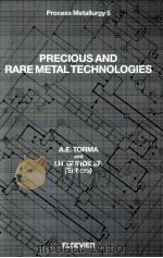 PRECIOUS AND RARE METAL TECHNOLOGIES Process Metallurgy 5（1989 PDF版）