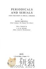 PERIODICALS AND SERIALS:THEIR TREATMENT IN SPECIAL LIBRARIES 1953 PDF电子版封面