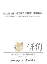 COLLEGE AND UNIVERSITY LIBRARY BUILDINGS 1939 PDF电子版封面
