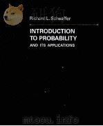 INTRODUCTION TO PROBABILITY:AND ITS APPLICATIONS PDF电子版封面 0442062990 RICHARD L.SCHEAFFER