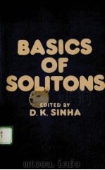 BASICS OF SOLITONS PDF电子版封面 D.K.SINHA
