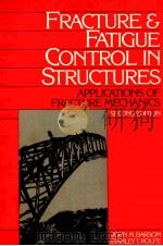 FRACTURE AND FATIGUE CONTROL IN STRUCTURES：APPLICATIONS OF FRACTURE MECHANICS  SECOND EDITION（ PDF版）