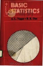 BASIC STATISTICS PDF电子版封面 A.L.NAGAR,R.K.DAS
