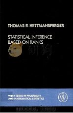 STATISTICAL INFERENCE BASED ON RANKS PDF电子版封面 047188474X THOMAS P.HETTMANSPERGER