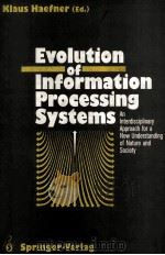 EVOLUTION OF INFORMATION PROCESSING SYSTEMS PDF电子版封面 3540550232 KLAUS HAEFNER