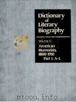 DICTIONARY OF LITERARY BIOGRAPHY  VOLUME 11：AMERICAN HUMORISTS，1800-1950 PART 1：A-L（1982 PDF版）