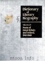 DICTIONARY OF LITERARY BIOGRAPHY  VOLUME 27：POETS OF GREAT BRITAIN AND IRELAND，1945-1960（ PDF版）
