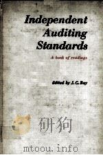 INDEPENDENT AUDITING STANDARDS:A BOOK OF READINGS PDF电子版封面 J.C.RAY