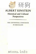 ALBERT EINSTEIN HISTORICAL AND CULTURAL PERSPECTIVES:THE CENTENNIAL SYMPOSIUM IN JERUSALEM PDF电子版封面 GERALD HOLTAN AND YEHUDA ELKAN