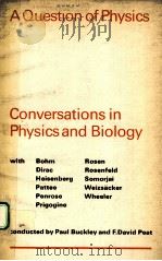 A QUESTION OF PHYSICS:CONVERSATIONS IN PHYSICS AND BIOLOGY PDF电子版封面 0802063314 PAUL BUCKLEY AND F.DAVID PEAT