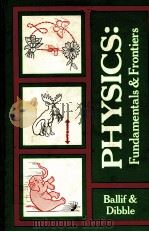 PHYSICS:FUNDAMENTALS % FRONTIERS PDF电子版封面 0471046353 JAE R.BALLIF AND WILLIAM E.DIB