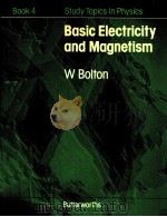STUDY TOPICS IN PHYSICS BOOK 4 BASIC ELECTRICITY AND MAGNETISM PDF电子版封面 0480106557 W BOLTON