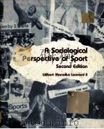 A SOCIOLOGICAL PERSPECTIVE OF SPORT SECOND EDITION WILBERT MARCELLUS LEONARD 2 PDF电子版封面 0808738631