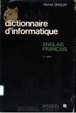 DICTIONNAIRE D‘INFORMATIQUE:ANGLAIS-FRANCAIS 1979 PDF电子版封面 2225634590