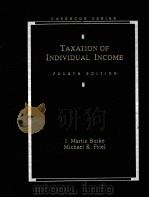 TAXATION OF INDIVIDUAL INCOME FOURTH EDITION PDF电子版封面 0820528897 J.MARTIN BURKE,MICHAEL K.FRIEL