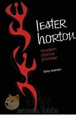 IEATER INORTON:MODERN DANCE PIONEER PDF电子版封面 0824765036 LARRY WARREN
