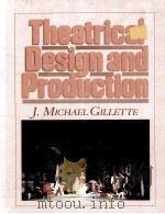 THEATRICAL DESIGN AND PRODUCTION PDF电子版封面 J.MICHAEL GILLETTE