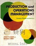 PRODUCTION AND OPERATIONS MANAGEMENT:CONCEPTS,MODELS,AND BEHAVLOR PDF电子版封面 0137249551 EVERETT E.ADAM,RONALD J.EBERT
