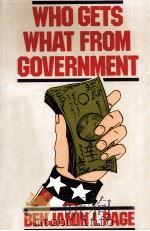 WHO GETS WHAT FROM GOVERNMENT PDF电子版封面 0520047036 BENJAMIN I.PAGE
