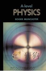 A-LEVEL PHYSICS PDF电子版封面 0859504832 ROGER MUNCASTER
