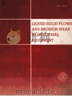 LIQUID-SOLID FLOWS AND EROSION WEAR IN INDUSTRIAL EQUIPMENT  FED-VOL.13（ PDF版）