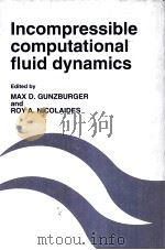 INCOMPRESSIBLE COMPUTATIONAL FLUID DYNAMICS TRENDS AND ADVANCES（ PDF版）