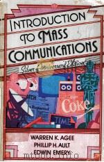 INTRODUCTION TO MASS COMMUNICATIONS SILVEI-ANNIVEUAIY EDITION PDF电子版封面 006040177X WARREN K.AGEE,PHILLIP H.AULT