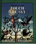 SCRIBNER READING SERIES:TOUCH THE SKY PDF电子版封面 0022561501 JACK CASID,DORIS ROETTGER,KARE