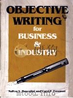 OBJECTIVE WRITING FOR BUSINESS AND INDUSTRY PDF电子版封面 0838951391 MARCIA V.MASCOLINI,CARYL P.FRE