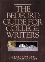 THE BEDFORD GUIDE FOR COLLEGE WRITERS PDF电子版封面 0312071167 X.J.KENNEDY AND DOROTHY M.KENN