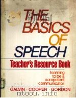 THE BASICS OF SPEECH:TEACHER‘S RESOURCE BOOK PDF电子版封面 0844255084 GALVIN.COOPER.GORDON
