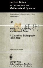 INTEGER PROGRAMMING AND RELATED AREAS A CLASSIFIED BIBLIOGRAPHY 1978-1981 1982 PDF电子版封面 3540112030 R.VON RANDOW