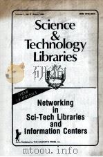 NETWORKING IN SCI-TECH LIBRARIES AND INFORMATION CENTERS VOLUME 1,NO.2,WINTER 1980 PDF电子版封面 ELLIS MOUNT