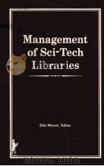 MANAGEMENT OF SCI-TECH LIBRARIES PDF电子版封面 086656280X ELLIS MOUNT