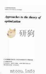 APPROACHES TO THE THEORY OF OPTIMIZATION PDF电子版封面 0521231558 J.PONSTEIN