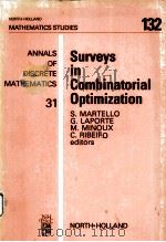 SURVEYS IN COMBINATORIAL OPTIMIZATION 1987 PDF电子版封面 0444701362 S.MARTELLO,G.LAPORTE,M.MINOUX,